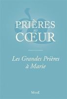 Grandes prières à Marie Les