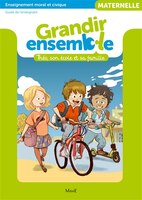 Enseignement moral et civique Maternelle Grandir ensemble - Guid