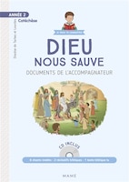 Année 2 - Dieu nous sauve - Documents de l'accompagnateur + CD