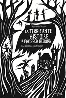 La Terrifiante Histoire De Prosper Redding Tome 1 Une Alliance Diabolique