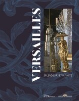 Versailles: Splendeur et intimité
