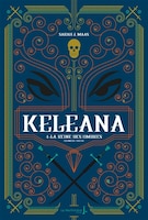 KELEANA TOME 4 LA REINE DES OMBRES 1ÈRE PARTIE LA DAME DES OMBRES