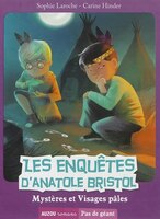 Les enquêtes d'Anatole Bristol tome 2 mystères et visages pales