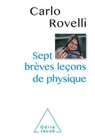 7 BREVES LECONS DE PHYS