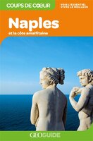 NAPLES ET LA COTE AMALFITAINE GEOGUIDE COUPS DE COEUR
