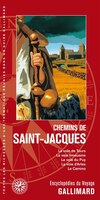 CHEMINS DE SAINT-JACQUES - LA VOIE DE TOURS, LA VOIE LIMOUSINE, LA VOIE DU PUY, LA VOIE D'ARLES, LE