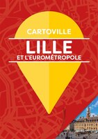 Cartoville: Lille Et L'eurométropole