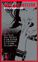 Millénium tome 2 La fille qui rêvait d'un bidon d'essence et d'une allumette