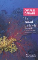 Le corail de la vie : carnet B (1837-1838)