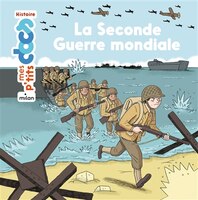 La Seconde Guerre mondiale Mes p'tits docs histoire