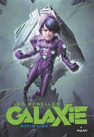 Les apprentis de la galaxie - Tome 2: Les rebelles de la galaxie