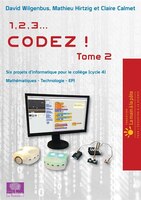 1 , 2 , 3 ... Codez ! 02 : Six projets d'informatique pour le co