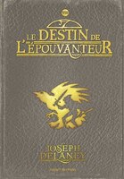 L'épouvanteur T08 Le destin de l'épouvanteur