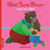 Petit Ours Brun veut un câlin