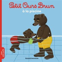 Petit Ours Brun à la piscine - nouvelle édition
