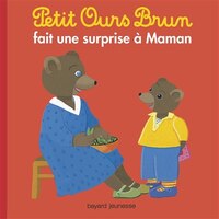 Petit Ours Brun fait une surprise à Maman - nouvelle édition