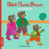Petit Ours Brun va à l'école - nouvelle édition