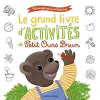 Petit ours brun : livre d'activités