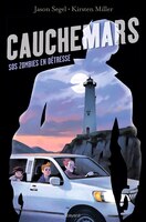 CAUCHEMARS TOME 2 SOS ZOMBIES EN DÉTRESSE
