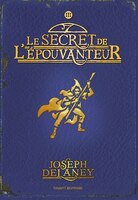 L'ÉPOUVANTEUR TOME 3 LE SECRET DE L'ÉPOUVANTEUR