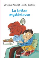J'AIME LIRE LA LETTRE MYSTÉRIEUSE