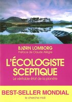 L'cologiste sceptique - Le vritable tat de la plante (Documents) (French Edition)