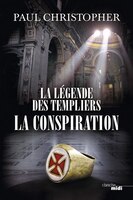 La légende des templiers t4 La conspiration