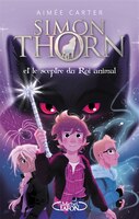 Simon Thorn 01 et le sceptre roi animal