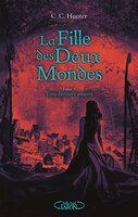 LA FILLE DES DEUX MONDES TOME 3