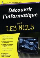 DECOUVRIR L'INFORMATIQUE..NULS -3E ED.