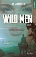 Wild men (V.F.) - Saison 3