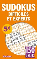 Sudokus difficiles et experts : 150 jeux