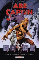 Abe Sapien - Tome 6: Au plus profond des ténèbres