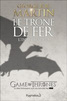 Trône de fer intégrale tome 3