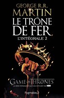 Le trône de fer intégrale tome 2