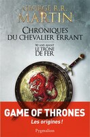 Chroniques du chevalier errant: 90 ans avant Le trône de fer