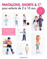 Pantalons, shorts et cie pour enfants de 2 à 10 ans