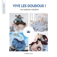 Vive les doudous ! en couture créative