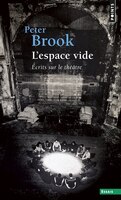Espace vide (L') [nouvelle édition]: Ecrits sur le théâtre