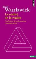 Réalité de la réalite (La) [nouvelle édition]