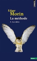 Méthode (La), t. 04 [nouvelle édition]: Idées (Les)