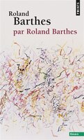 Roland Barthes [nouvelle édition]