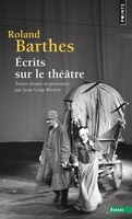 Ecrits sur le théâtre [nouvelle édition]