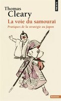 Voie du samouraï (La) [nouvelle édition]: Pratiques de la stratégie au Japon