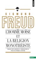 Homme Moïse et la religion monothéiste (L') [nouvelle édition]