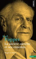 Société ouverte & ses ennemis 02: Hegel et Marx