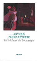 LES AVENTURES DU CAPITAINE ALATRISTE TOME 2 LES BÛCHERS DE BOCANEGRA