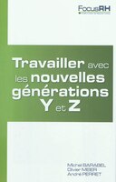 Travailler avec les nouvelles génératins Y et Z