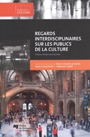 Regards Interdisciplinaires Sur Les Publics De La Culture