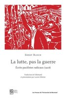 LUTTE, PAS LA GUERRE : ÉCRITS PACIFISTES RADICAUX (1918)